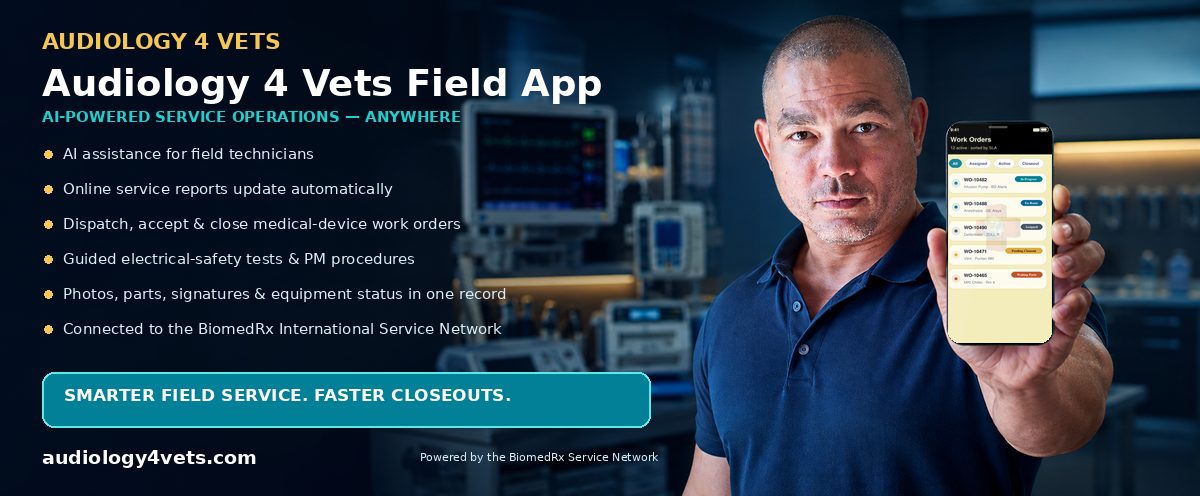 Audiology 4 Vets Field — AI-powered field-service mobile app; automatic online service reports, work-order dispatch, and closeout
